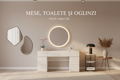 Mese, Toalete și Oglinzi